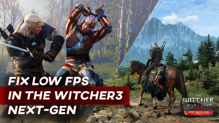 How to Fix Low FPS in The Witcher 3 Next-Gen Update?