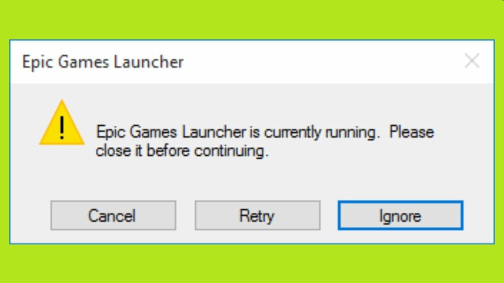 How to fix the "Epic Games Launcher is Currently Running" error?