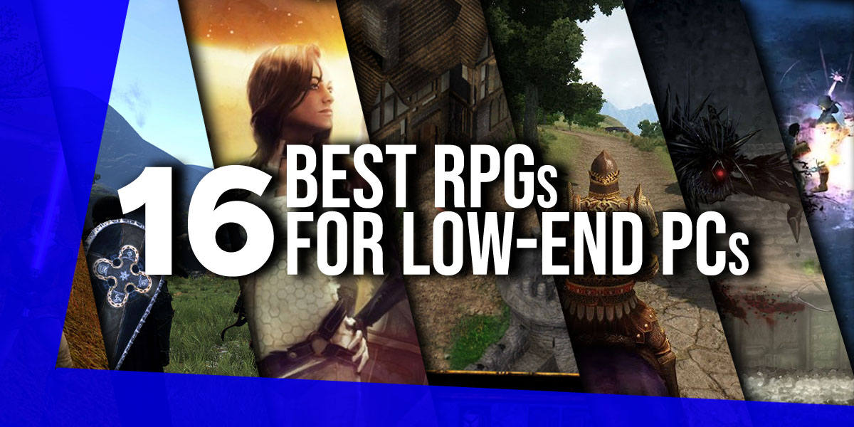 16 Best RPG Games For Low-End PC and Laptop